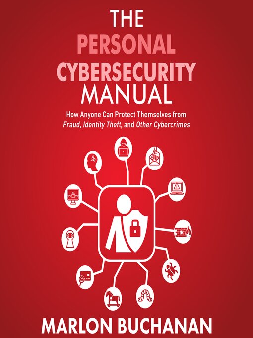 Title details for The Personal Cybersecurity Manual by Marlon Buchanan - Available